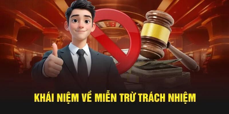 Miễn trách nhiệm được hiểu ra sao?